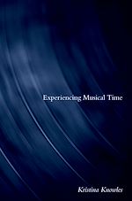 Télécharger le livre :  Experiencing Musical Time