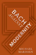 Télécharger le livre :  Bach against Modernity