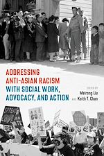 Télécharger le livre :  Addressing Anti-Asian Racism with Social Work Advocacy and Action