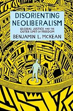 Télécharger le livre :  Disorienting Neoliberalism