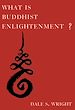 Télécharger le livre :  What Is Buddhist Enlightenment?