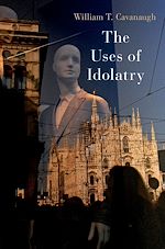 Télécharger le livre :  The Uses of Idolatry
