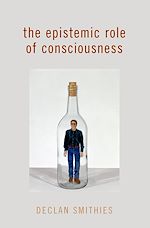 Télécharger le livre :  The Epistemic Role of Consciousness