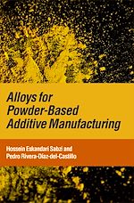 Télécharger le livre :  Alloys for Powder-Based Additive Manufacturing