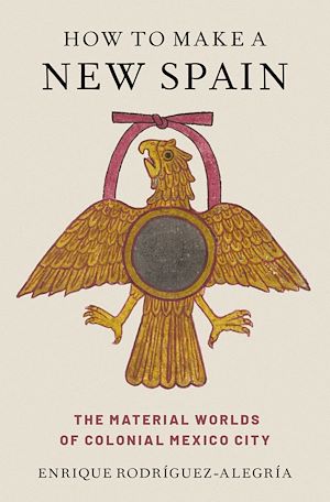 Téléchargez le livre :  How to Make a New Spain