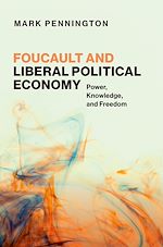 Télécharger le livre :  Foucault and Liberal Political Economy