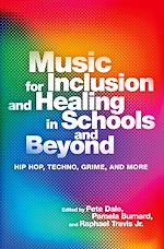 Télécharger le livre :  Music for Inclusion and Healing in Schools and Beyond