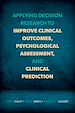 Télécharger le livre :  Applying Decision Research to Improve Clinical Outcomes, Psychological Assessment, and Clinical Prediction