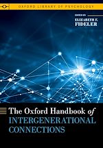 Télécharger le livre :  The Oxford Handbook of Intergenerational Connections