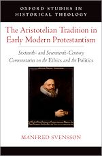 Télécharger le livre :  The Aristotelian Tradition in Early Modern Protestantism