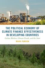 Télécharger le livre :  The Political Economy of Climate Finance Effectiveness in Developing Countries