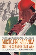Download this eBook Music, Propaganda, and the Spanish Civil War