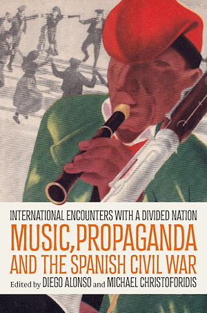 Download the eBook: Music, Propaganda, and the Spanish Civil War
