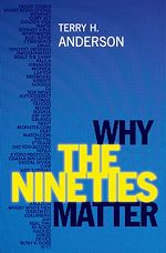 Télécharger le livre :  Why the Nineties Matter