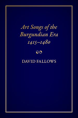 Téléchargez le livre :  Art Songs of the Burgundian Era, 1415-1480