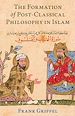 Télécharger le livre :  The Formation of Post-Classical Philosophy in Islam