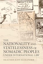 Télécharger le livre :  The Nationality and Statelessness of Nomadic Peoples Under International Law