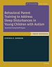 Télécharger le livre :  Behavioral Parent Training to Address Sleep Disturbances in Young Children with ASD
