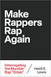 Télécharger le livre :  Make Rappers Rap Again
