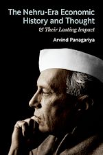 Télécharger le livre :  The Nehru-Era Economic History and Thought & Their Lasting Impact