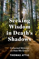 Télécharger le livre :  Seeking Wisdom in Death's Shadows