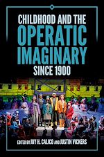 Download this eBook Childhood and the Operatic Imaginary since 1900