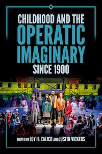 Télécharger le livre : Childhood and the Operatic Imaginary since 1900