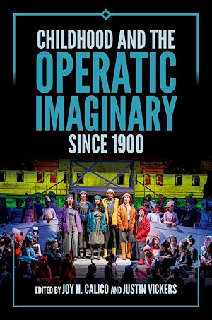 Download the eBook: Childhood and the Operatic Imaginary since 1900