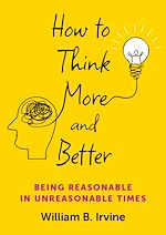 Télécharger le livre :  How to Think More and Better