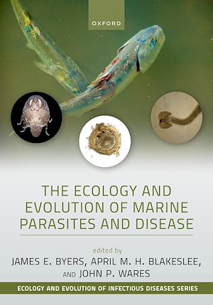 Download the eBook: The Ecology and Evolution of Marine Parasites and Disease