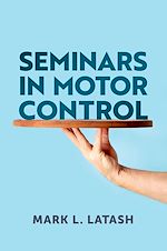 Télécharger le livre :  Seminars in Motor Control