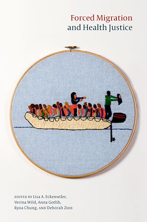 Téléchargez le livre :  Forced Migration and Health Justice