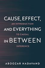 Télécharger le livre :  Cause, Effect, and Everything in Between