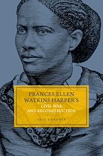 Télécharger le livre :  Frances Ellen Watkins Harper's Civil War and Reconstruction