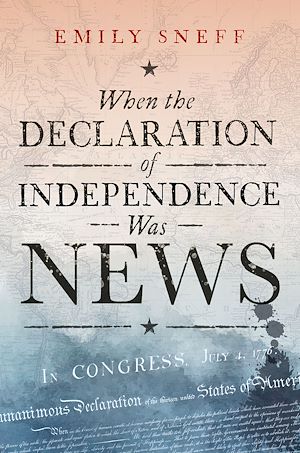 Téléchargez le livre :  When the Declaration of Independence Was News