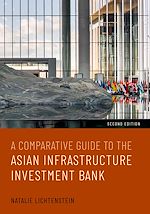 Télécharger le livre :  A Comparative Guide to the Asian Infrastructure Investment Bank