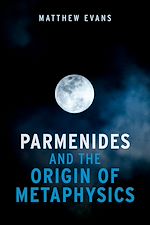 Download this eBook Parmenides and the Origin of Metaphysics