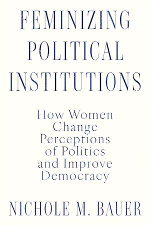 Téléchargez le livre :  Feminizing Political Institutions