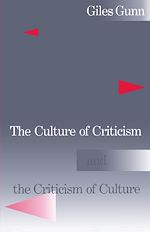Télécharger le livre :  The Culture of Criticism and the Criticism of Culture
