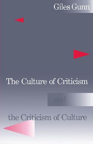 Téléchargez le livre :  The Culture of Criticism and the Criticism of Culture