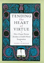 Télécharger le livre :  Tending the Heart of Virtue