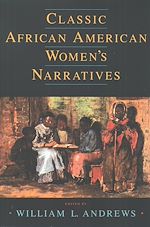 Télécharger le livre :  Classic African American Women's Narratives