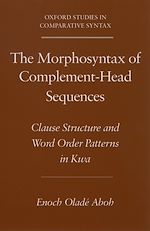 Télécharger le livre :  The Morphosyntax of Complement-Head Sequences