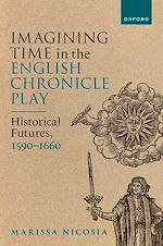 Télécharger le livre :  Imagining Time in the English Chronicle Play