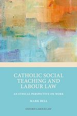 Télécharger le livre :  Catholic Social Teaching and Labour Law