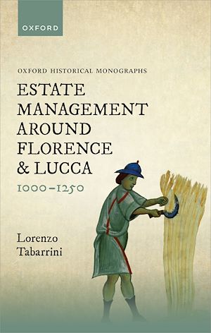 Téléchargez le livre :  Estate Management around Florence and Lucca 1000-1250