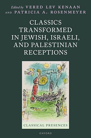 Télécharger le livre :  Classics Transformed in Jewish, Israeli, and Palestinian Receptions