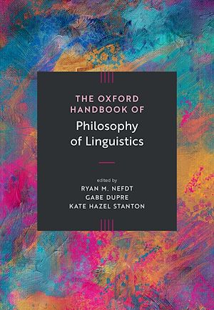 Download the eBook: The Oxford Handbook of Philosophy of Linguistics