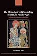 Télécharger le livre :  The Metaphysics of Christology in the Late Middle Ages