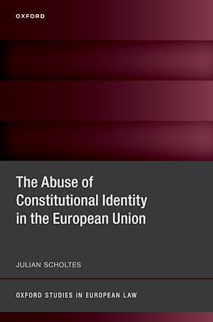 Téléchargez le livre :  The Abuse of Constitutional Identity in the European Union